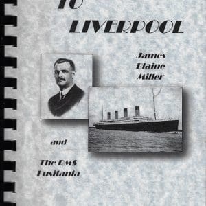 Passage to Liverpool - James Blaine Miller and the RMS Lusitania