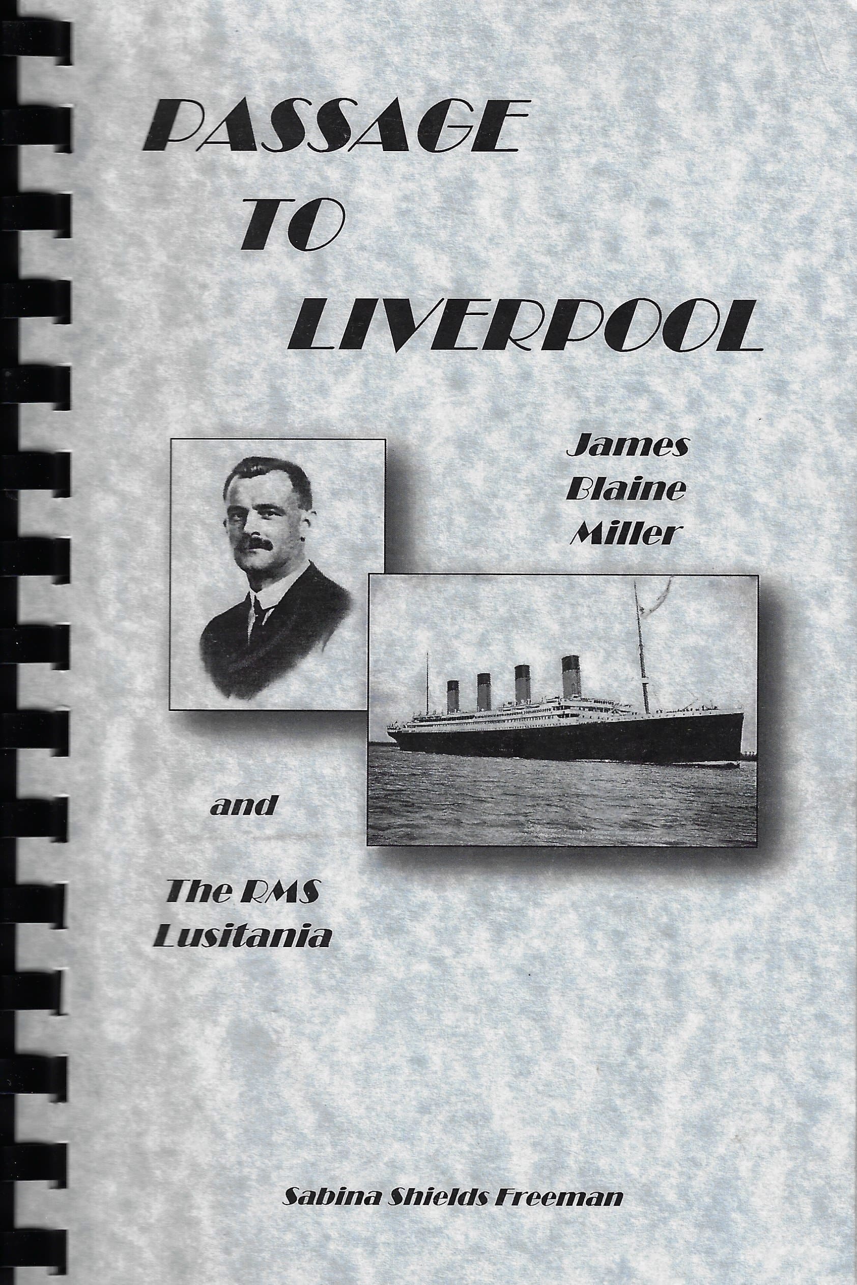 Passage to Liverpool - James Blaine Miller and the RMS Lusitania
